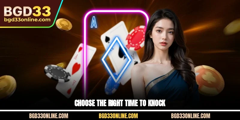 Choose the right time to Knock