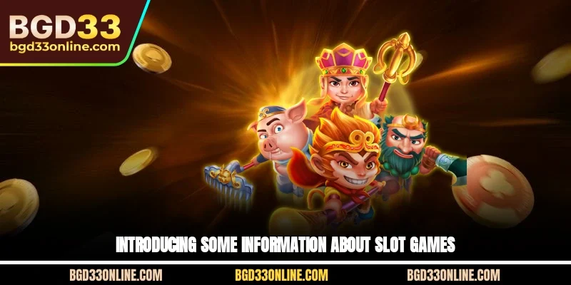 Introducing some information about slot games