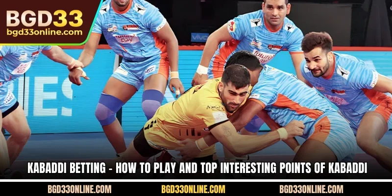 What is Kabaddi Betting? Top Interesting Points of Kabaddi Game