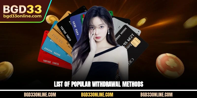 List of popular Withdrawal methods