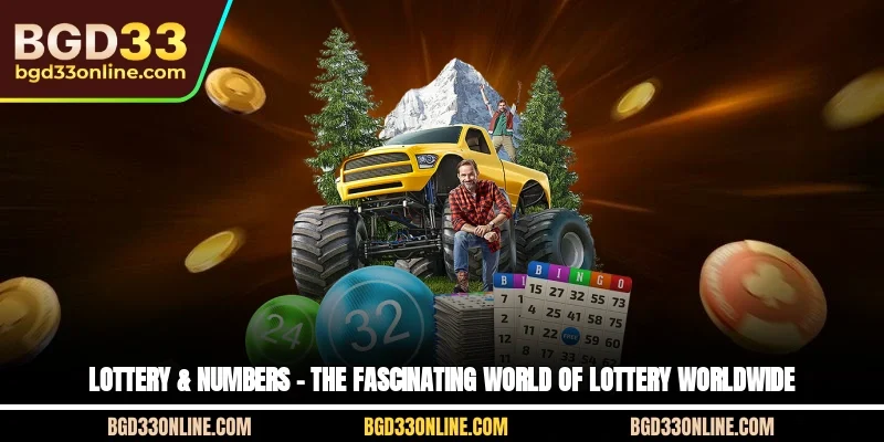 Lottery & Numbers – The Fascinating World of Lottery Worldwide