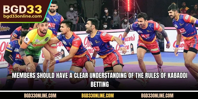 Members should understand the details of Kabaddi Betting rules