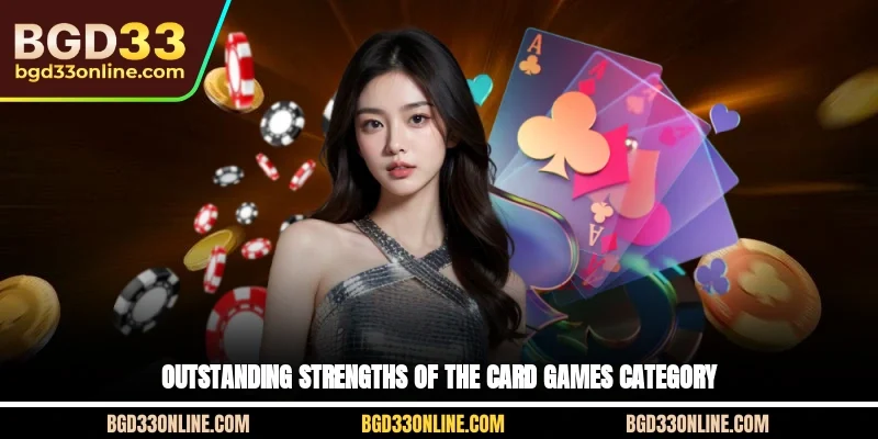 Outstanding strengths of the Card Games category