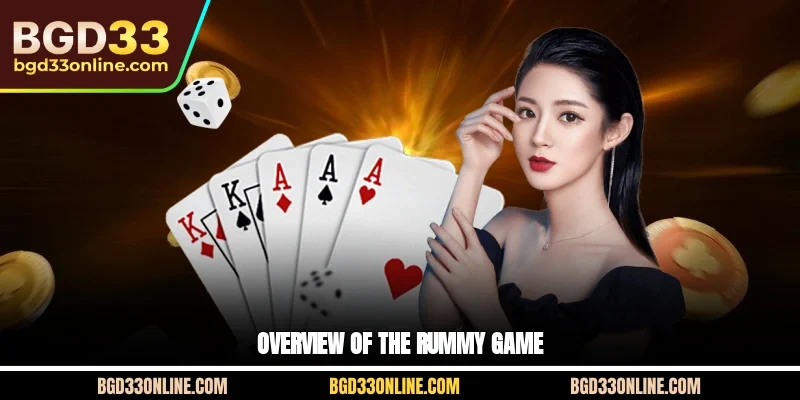 Overview of the Rummy Game