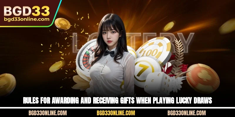 Prize distribution rules when playing Lucky Draws
