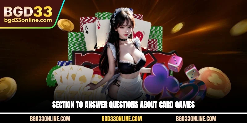 Section to answer questions about Card Games