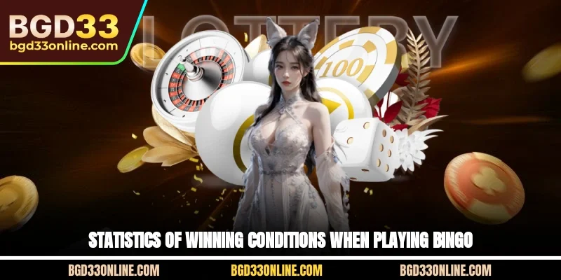 Statistics of winning conditions when playing Bingo