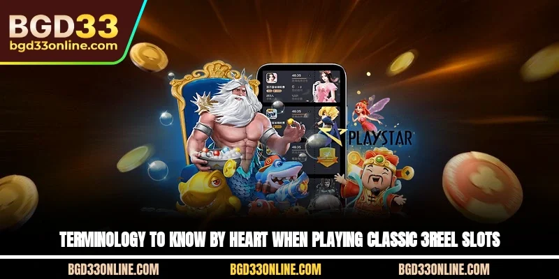 Terminology to know by heart when playing Classic 3-Reel Slots